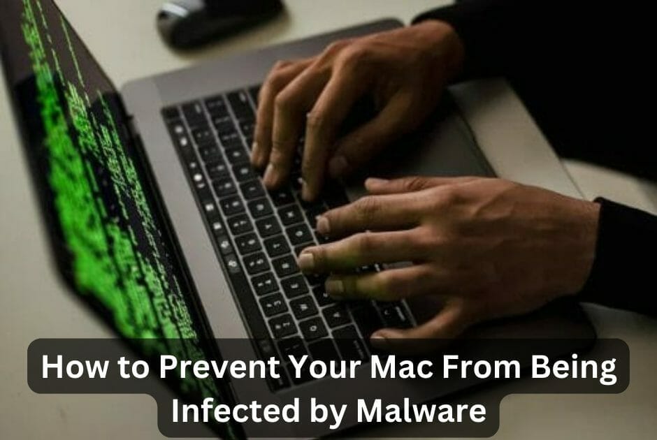 How To Prevent Mac Infected By Malware Tips To Keep Your Device Safe 